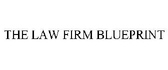 THE LAW FIRM BLUEPRINT