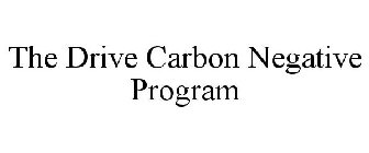 THE DRIVE CARBON NEGATIVE PROGRAM