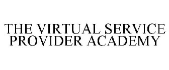 THE VIRTUAL SERVICE PROVIDER ACADEMY