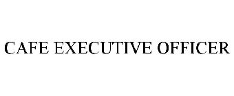 CAFE EXECUTIVE OFFICER