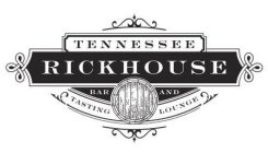 TENNESSEE RICKHOUSE BAR AND TASTING LOUNGE