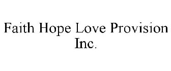 FAITH HOPE LOVE PROVISION INC.