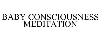 BABY CONSCIOUSNESS MEDITATION