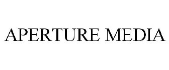 APERTURE MEDIA