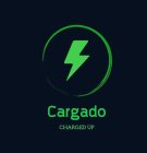 CARGADO CHARGED UP