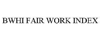 BWHI FAIR WORK INDEX