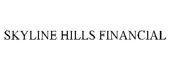 SKYLINE HILLS FINANCIAL