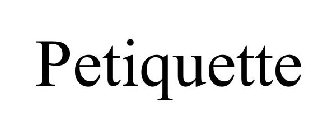 PETIQUETTE