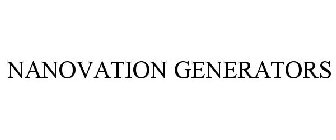 NANOVATION GENERATORS