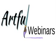 ARTFUL WEBINARS