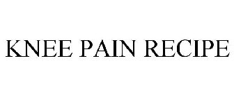 KNEE PAIN RECIPE