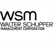 WSM WALTER SCHUPFER MANAGEMENT CORPORATION