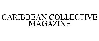 CARIBBEAN COLLECTIVE MAGAZINE