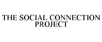 THE SOCIAL CONNECTION PROJECT