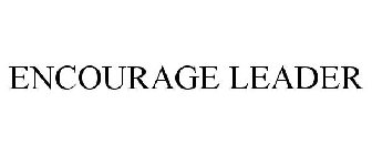 ENCOURAGE LEADER