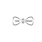 HIDE & GROOM