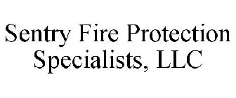 SENTRY FIRE PROTECTION SPECIALISTS, LLC