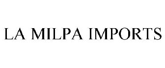 LA MILPA IMPORTS