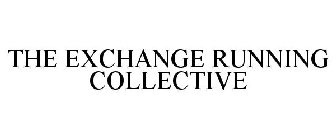 THE EXCHANGE RUNNING COLLECTIVE