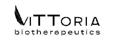 VITTORIA BIOTHERAPEUTICS