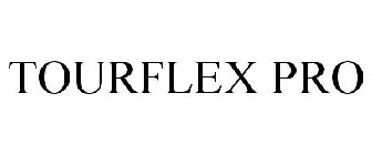 TOUR FLEX PRO