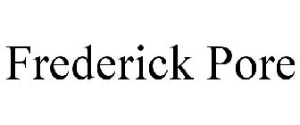 FREDERICK PORE