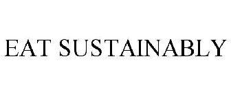 EAT SUSTAINABLY