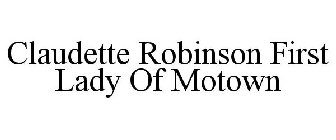 CLAUDETTE ROBINSON FIRST LADY OF MOTOWN