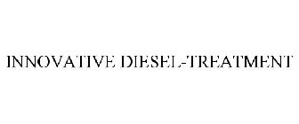 INNOVATIVE DIESEL-TREATMENT