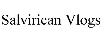 SALVIRICAN VLOGS