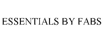 ESSENTIALS BY FABS
