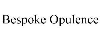 BESPOKE OPULENCE