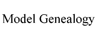 MODEL GENEALOGY