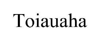 TOIAUAHA
