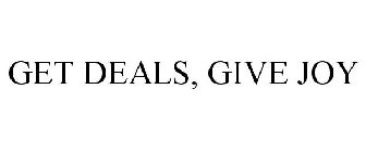 GET DEALS, GIVE JOY