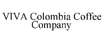 VIVA COLOMBIA COFFEE COMPANY