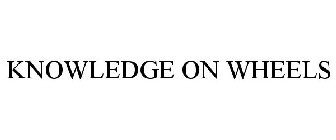 KNOWLEDGE ON WHEELS