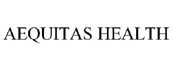 AEQUITAS HEALTH