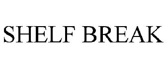 SHELF BREAK