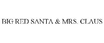 BIG RED SANTA & MRS. CLAUS