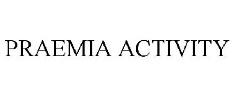 PRAEMIA ACTIVITY