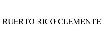 RUERTO RICO CLEMENTE