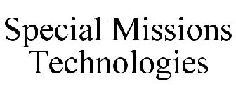 SPECIAL MISSIONS TECHNOLOGIES