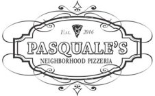PASQUALE'S NEIGHBORHOOD PIZZERIA  EST. 2016