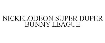 NICKELODEON SUPER DUPER BUNNY LEAGUE