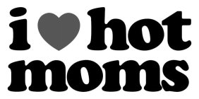 I HOT MOMS