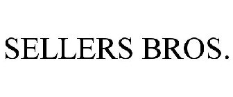 SELLERS BROS.