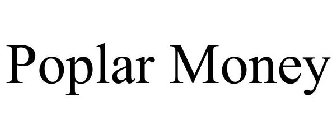 POPLAR MONEY