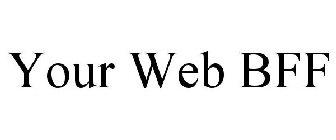 YOUR WEB BFF