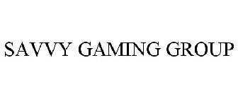 SAVVY GAMING GROUP